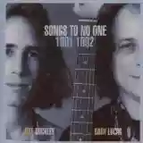 Jeff Buckley & Gary Lucas: Songs to no One 1991-1992