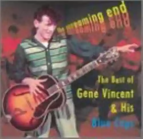 Cover Gene Vincent - The Screaming End: The Best of Gene Vincent & His Blue Caps