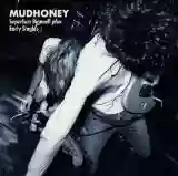 Mudhoney: Superfuzz Bigmuff plus Early Singles