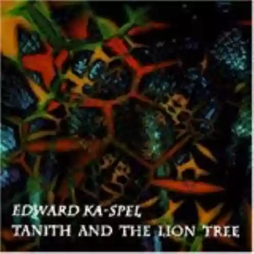 Cover Edward Ka-Spel - Tanith and the Lion Tree