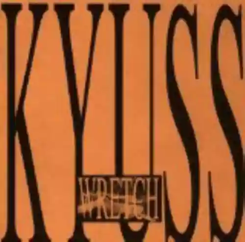 Cover Kyuss - Wretch