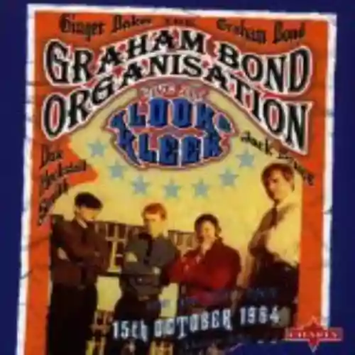 Cover The Graham Bond Organisation - Live at Klooks Kleek
