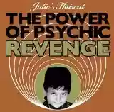 Julie's Haircut: The Power Of Psychic Revenge