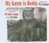 Ry Cooder: My Name Is Buddy