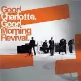Good Charlotte: Good Morning Revival
