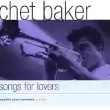 Chet Baker: Songs For Lovers