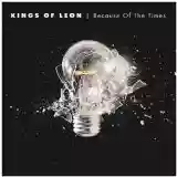 Kings of Leon: Because of the times
