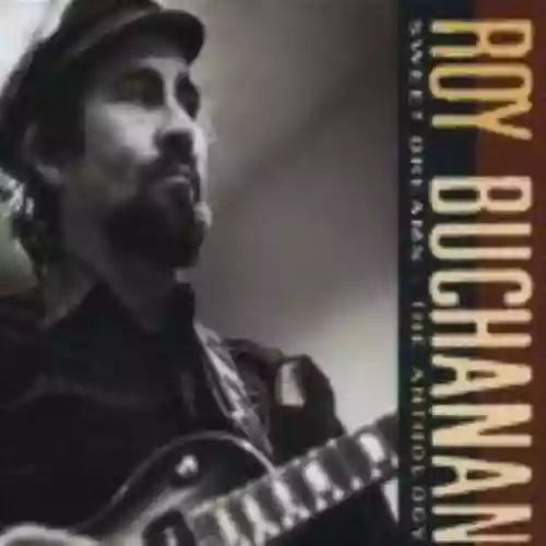 Cover Roy Buchanan - Sweet Dreams: The Anthology