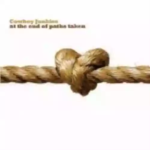 Cover Cowboy Junkies - At the End of Paths Taken