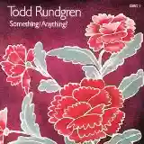 Todd Rundgren: Something/Anything?