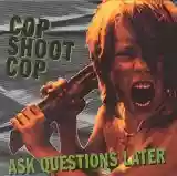 Cop Shoot Cop: Ask Questions Later