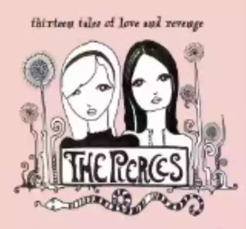 Cover The Pierces - Thirteen Tales of Love and Revenge