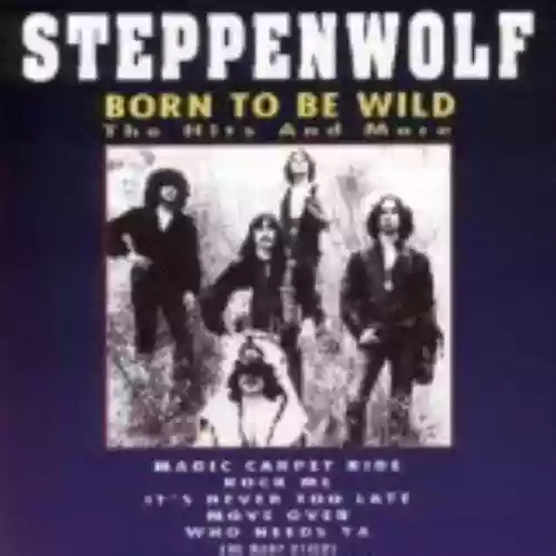 Cover Steppenwolf - Born to Be Wild: The Hits and More