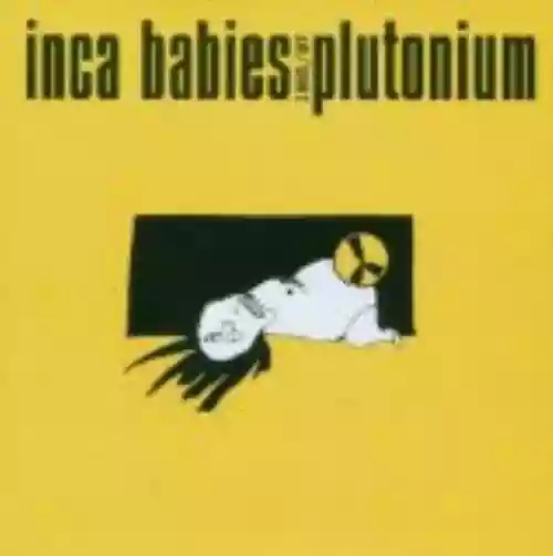 Cover Inca Babies - Plutonium: 1983-1987