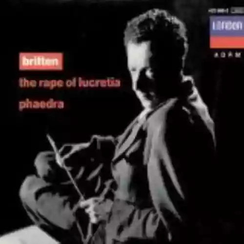Cover di The Rape of Lucretia / Phaedra (English Chamber Orchestra feat. conductor: Benjamin Britten)