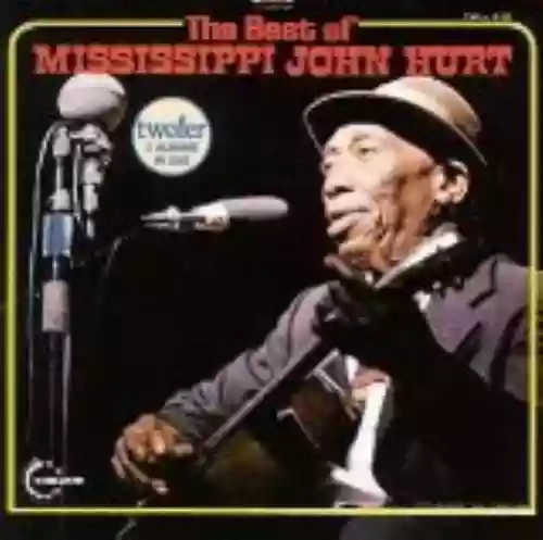 Cover Mississippi John Hurt - The Best of Mississippi John Hurt