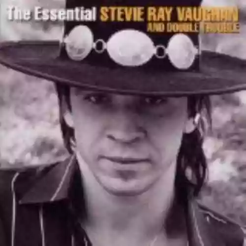 Cover di The Essential Stevie Ray Vaughan and Double Trouble