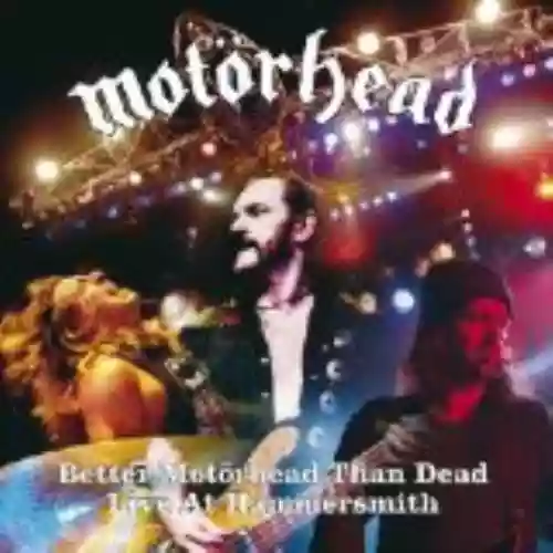 Cover di Better Motörhead Than Dead: Live at Hammersmith