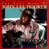 John Lee Hooker: The Best Of John Lee Hooker