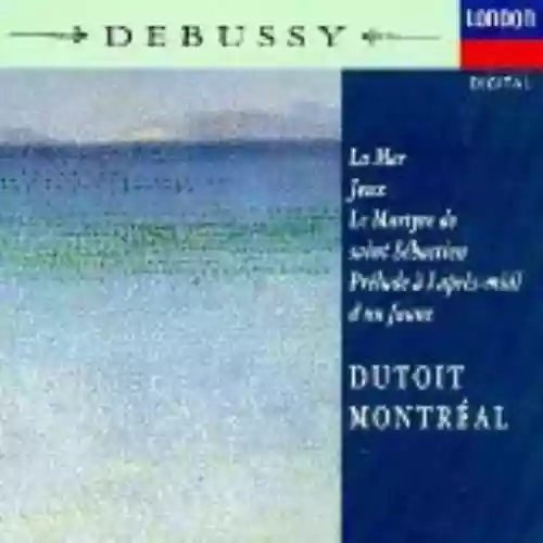 Cover di La Mer / Jeux / Le Martyre de saint Sébastien / Prélude à l'après-midi d'un faune (Orchestre Symphonique de Montréal feat. conductor: Charles Dutoit)
