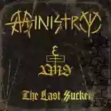 Ministry: The Last Sucker