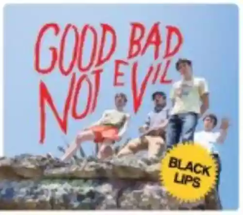 Cover di Good Bad Not Evil