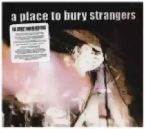 Cover A Place to Bury Strangers - A Place to Bury Strangers