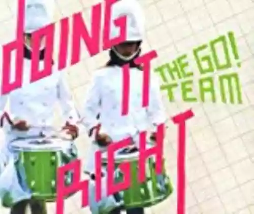 Cover The Go! Team - Doing It Right