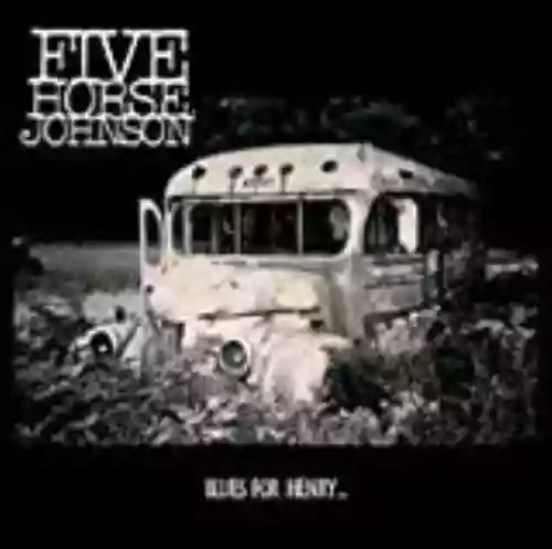 Cover Five Horse Johnson - Blues for Henry