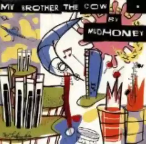 Cover Mudhoney - My Brother the Cow