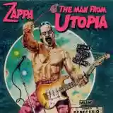 Frank Zappa: The Man from Utopia