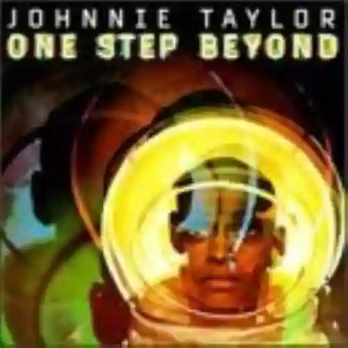 Cover Johnnie Taylor - One Step Beyond