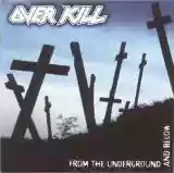 Overkill: From The Underground And Below