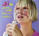Sia: Some People Have Real Problems