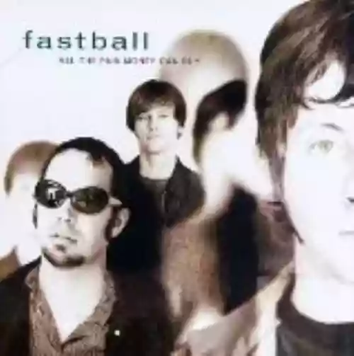 Cover Fastball - All the Pain Money Can Buy