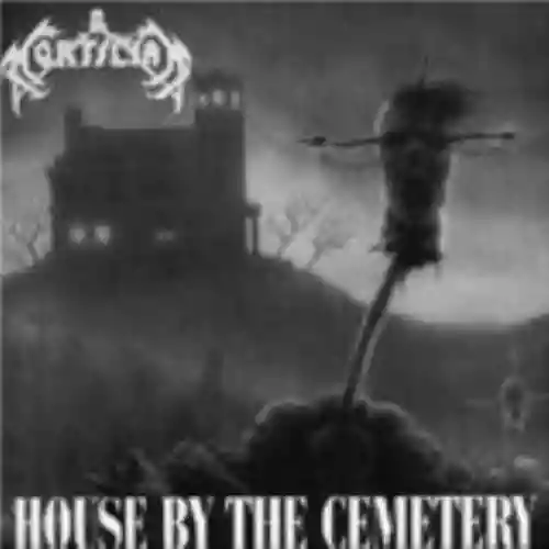 Cover Mortician - House by the Cemetery