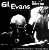 Gil Evans: Live at Umbria Jazz 87 Vol.1
