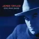James Taylor: One Man Band