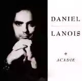 Daniel Lanois: Acadie