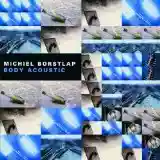 Michiel Borstlap: Body Acoustic