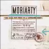 Moriarty: Gee Whiz But This Is A Lonesome Town