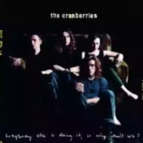 Cover The Cranberries - Everybody Else Is Doing It, so Why Can't We?