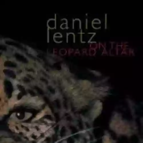 Cover Daniel Lentz - On the Leopard Altar