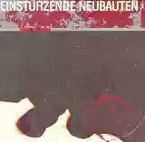 Einstürzende Neubauten: Zeichnungen Des Patienten O.T.