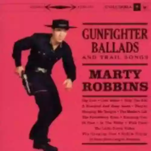 Cover Marty Robbins - Gunfighter Ballads and Trail Songs
