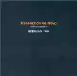 Bedhead: Transaction De Novo