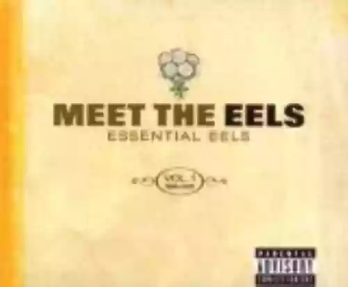 Cover Eels - Meet the Eels: Essential Eels, Volume 1: 1996-2006
