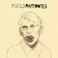 <b>Foals</b> • Antidotes