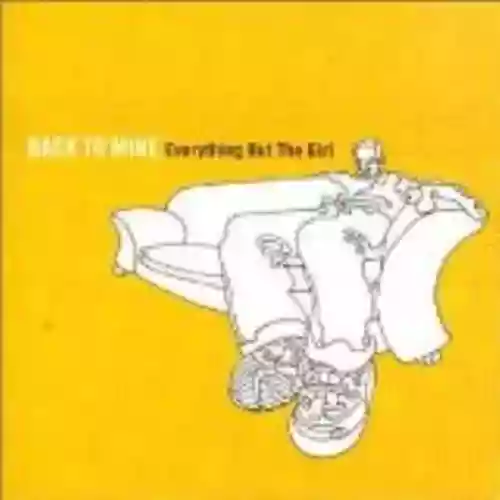 Cover di Back to Mine: Everything but the Girl