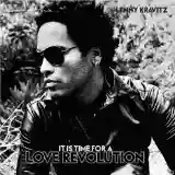 Lenny Kravitz: It Is Time For A Love Revolution